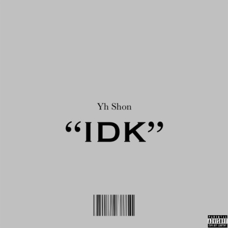 Idk | Boomplay Music