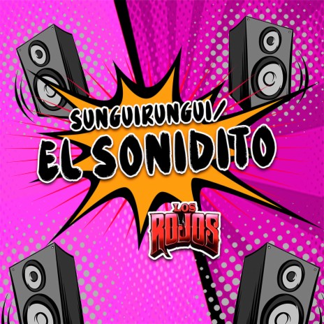 Sunguirungui / El Sonidito | Boomplay Music