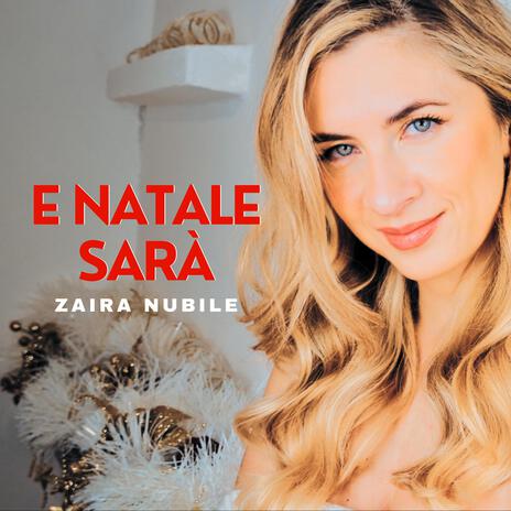 E Natale sarà ((The World Comes Together - Vers. Italiana)) ft. Zaira Nubile | Boomplay Music