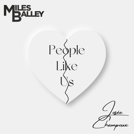 People Like Us ft. Josée Champoux | Boomplay Music