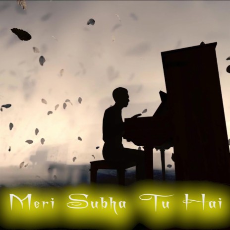 Meri Subha Tu hai | Boomplay Music