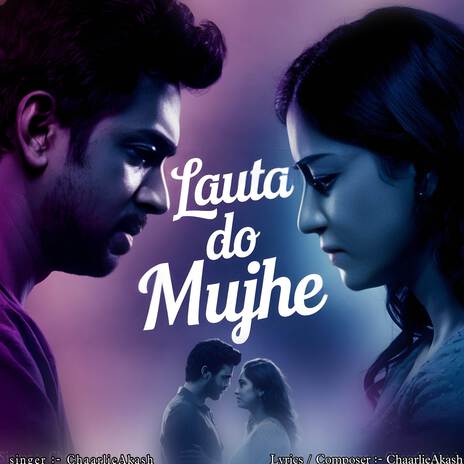 Lauta Do Mujhe | Boomplay Music