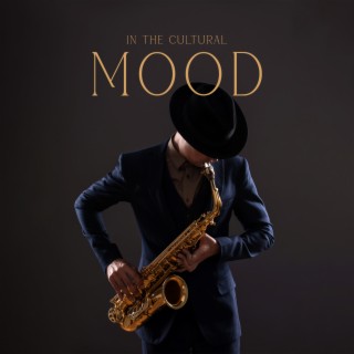 In The Cultural Mood: Jazz Music for Time with Book and Mental Relaxation, Background for Artistic Visions