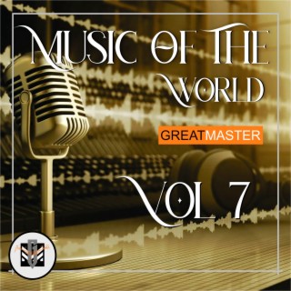 Music Of The World Vol. 7