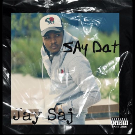 Say Dat | Boomplay Music