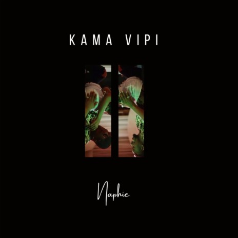 Kama vipi | Boomplay Music