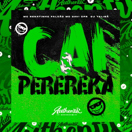 Cai Perereka ft. MC Davi CPR & DJ TALIBÃ | Boomplay Music