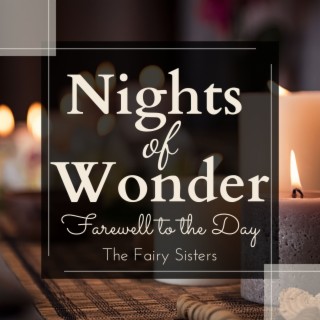 Nights of Wonder - Farewell to the Day