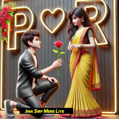 Jina Sirf Mere Liye | Boomplay Music