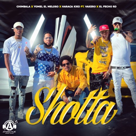 Shotta ft. Yomel el Meloso, Vakero, Haraka Kiko & El Fecho RD | Boomplay Music