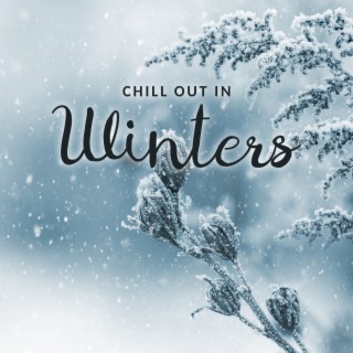 Chill Out In Winters