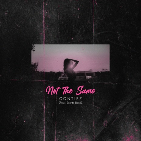 Not The Same ft. Danni Rodi | Boomplay Music