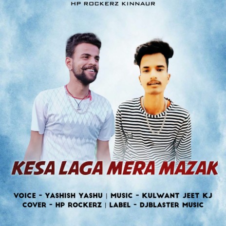 Kesa laga Mera Mazak Pahari Song (Original) | Boomplay Music
