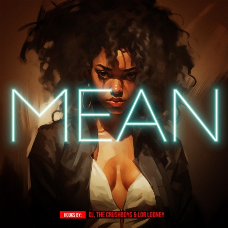 Mean ft. The Crushboys | Boomplay Music