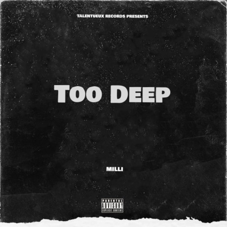 Too Deep | Boomplay Music