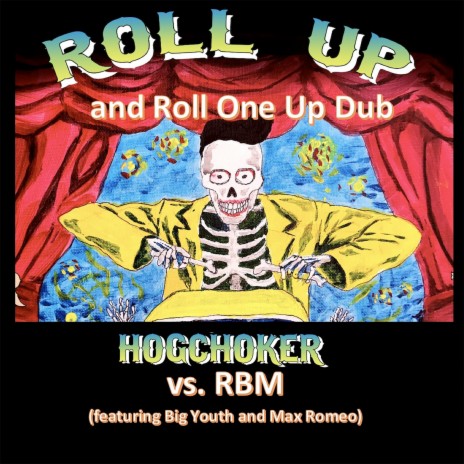 Roll Up and Roll One Up Dub ft. RBM, Big Youth & Maxx Romeo | Boomplay Music