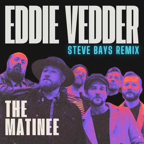 Eddie Vedder (Steve Bays Remix) (Radio Edit) | Boomplay Music