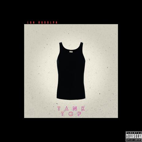 Tank Top | Boomplay Music