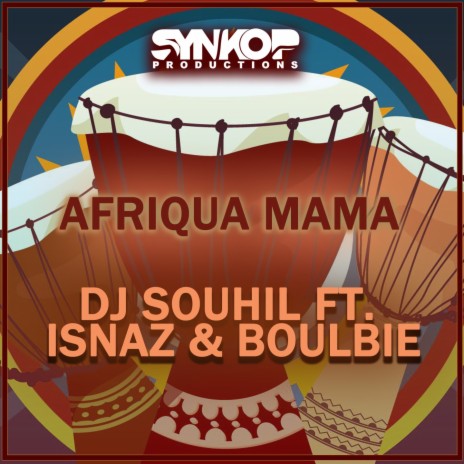 Afriqua Mama ft. Isnaz & Boulbie | Boomplay Music