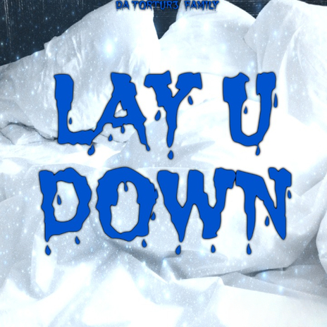 Lay U Down | Boomplay Music