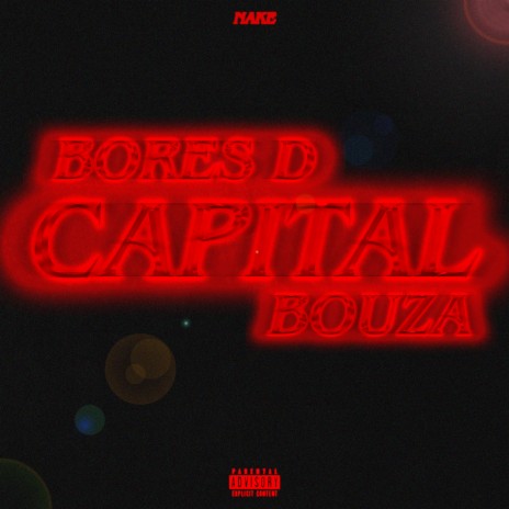 Capital ft. BOUZA & Nake | Boomplay Music