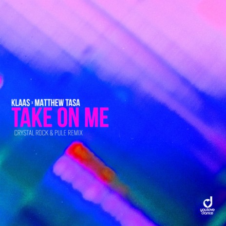 Take on Me (Crystal Rock & Pule Remix) ft. Matthew Tasa | Boomplay Music