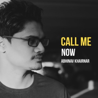 Call Me Now lyrics | Boomplay Music