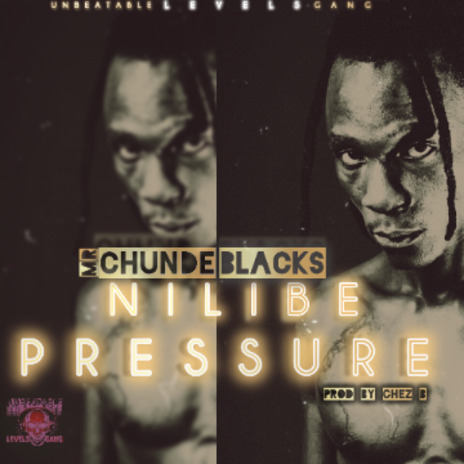 Mr Chunde Blacks_Nilibe Pressure