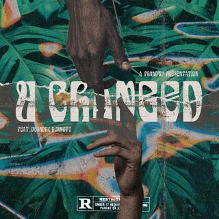 U Changed (Mastered)