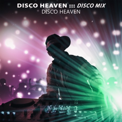 Disco Heaven (Disco Mix) | Boomplay Music