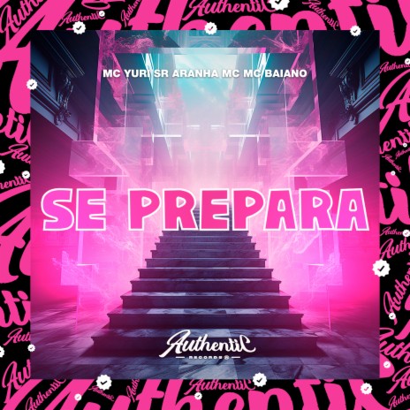 Se Prepara ft. MC Yuri & SR ARANHA MC | Boomplay Music