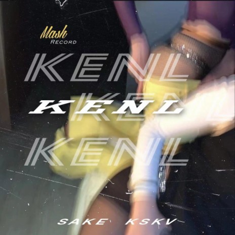 Kenl ft. KSKV | Boomplay Music