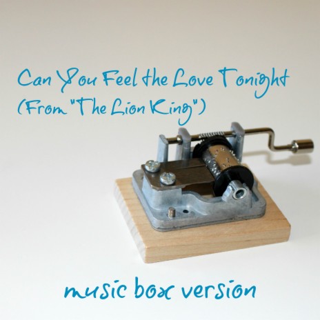 Can You Feel the Love Tonight (From The Lion King) (Music Box Version) | Boomplay Music