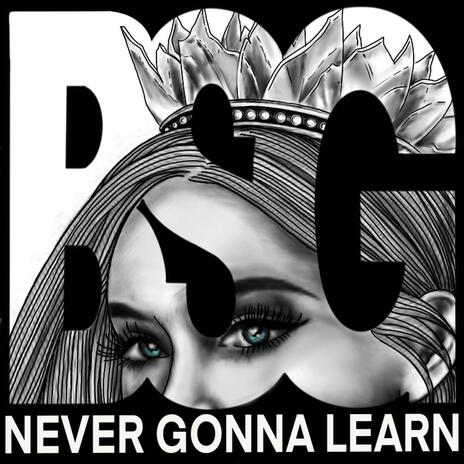 Never Gonna Learn | Boomplay Music