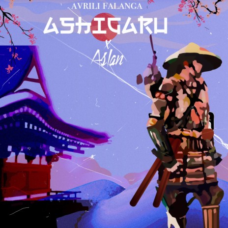 Ashigaru ft. ASLANcalantre | Boomplay Music
