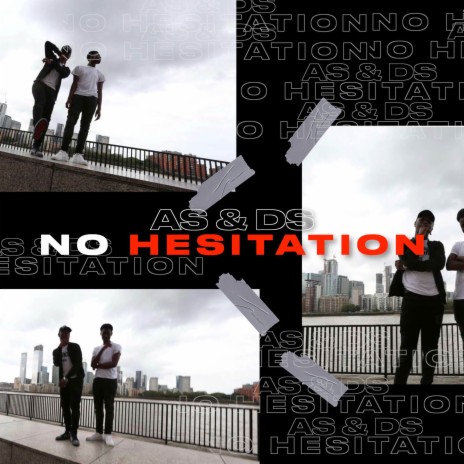 No Hesitation ft. DS | Boomplay Music