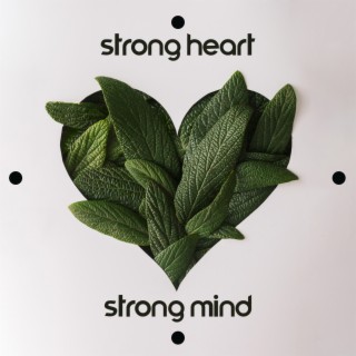 Strong Heart, Strong Mind