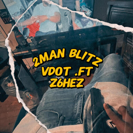 2 MAN BLITZ ft. z6hez | Boomplay Music