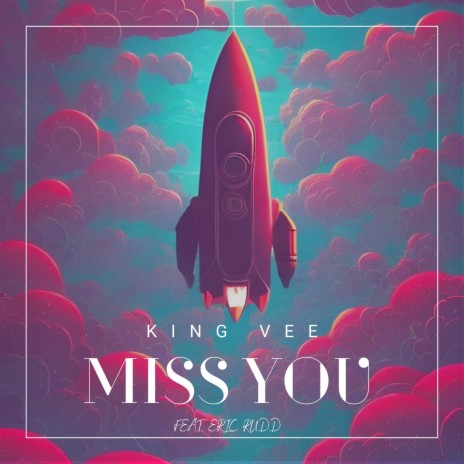 Miss You ft. Eric Rudd | Boomplay Music