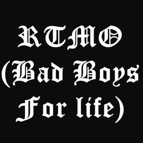 RTMO (Bad Boys For Life) | Boomplay Music