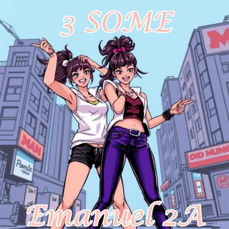 3 Some | Boomplay Music