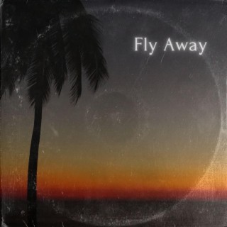 Fly Away