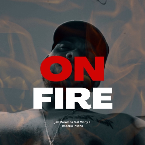 On Fire ft. Império Insano & Vinny Rap Motivacional | Boomplay Music