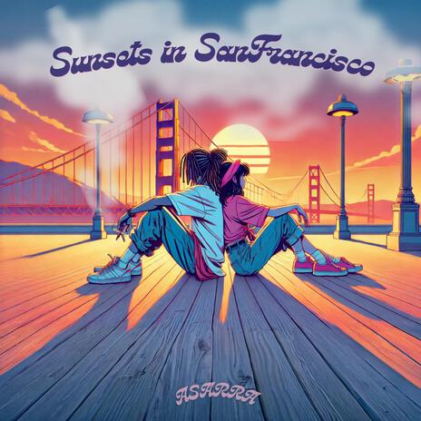 Sunsets in SanFrancisco | Boomplay Music