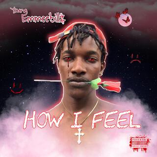 How I Feel lyrics | Boomplay Music