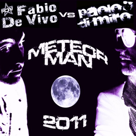 Meteor Man (Radio Edit) ft. Paolo Di Miro | Boomplay Music