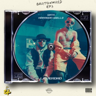 BARTOXWRLD EP3 // LA VERDAD