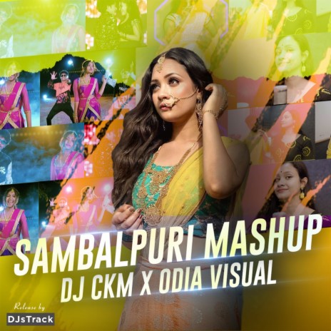 Sambalpuri Mashup (DJ CKM x Odia Visual Remix) ft. Odia Visual | Boomplay Music