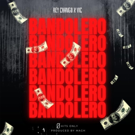 Bandolero ft. Rey Chango & MAGH | Boomplay Music