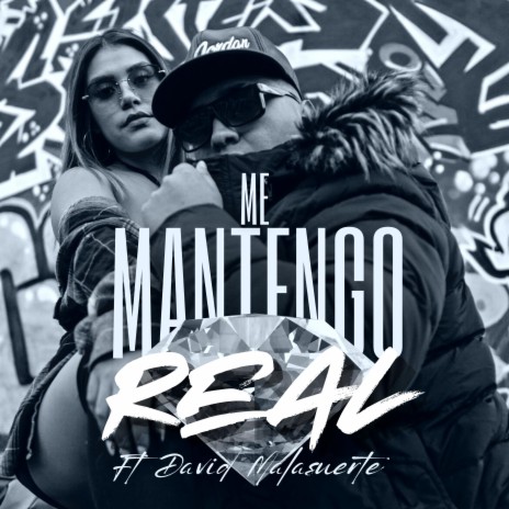 Me mantengo real ft. David Malasuerte | Boomplay Music